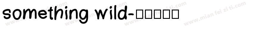 something wild字体转换